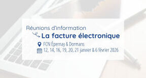 Facturation &eacute;lectronique : informez-vous d&egrave;s maintenant, participez &agrave; nos r&eacute;unions