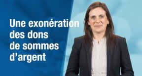 Une exonération exceptionnelle des dons de sommes d’argent
