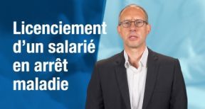 Licenciement d’un salarié en arrêt maladie