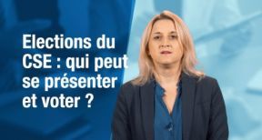 Elections du CSE : qui peut se présenter et voter ?
