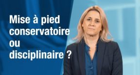 Mise à pied conservatoire ou disciplinaire ?