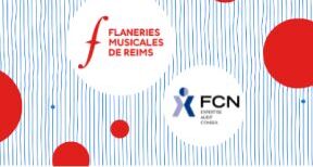 FCN partenaire des Flâneries Musicales de Reims