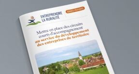 Un livret des bonnes pratiques pour entreprendre en ruralité